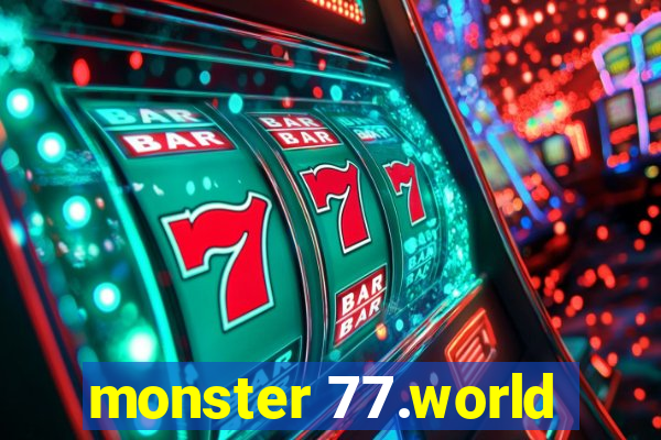 monster 77.world